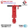 KHOAN ĐỤC PHÁ BÊ TÔNG BẰNG KHÍ NÉN TOKU TS-55